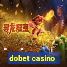 dobet casino